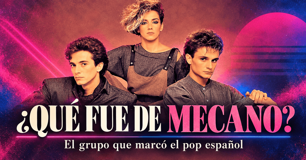 ¿Qué fue de Mecano? La historia del grupo que cambió el pop español