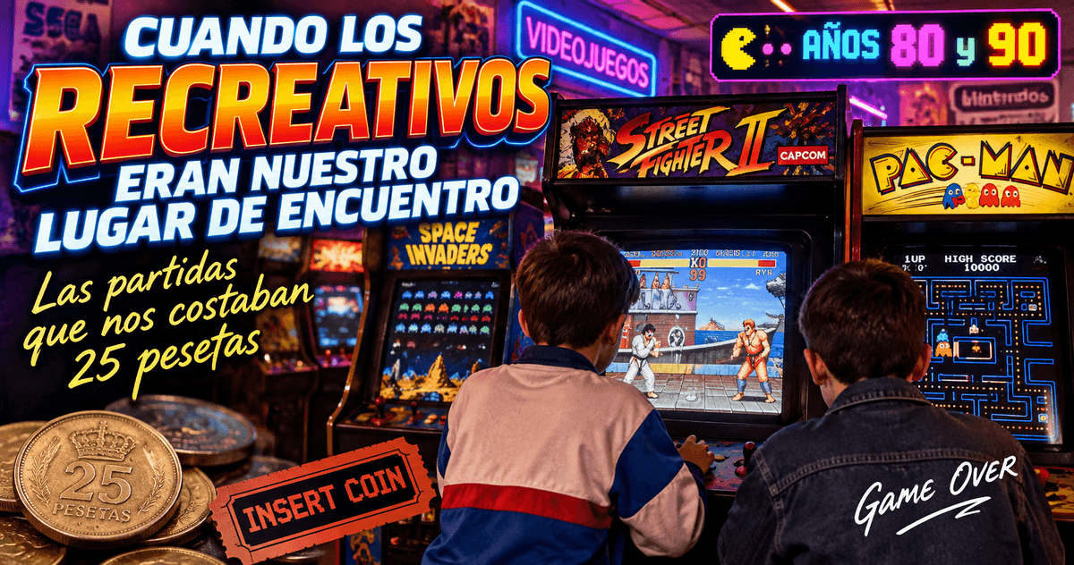 🕹️ Cuando los recreativos eran nuestro lugar de encuentro: las partidas que nos costaban 25 pesetas