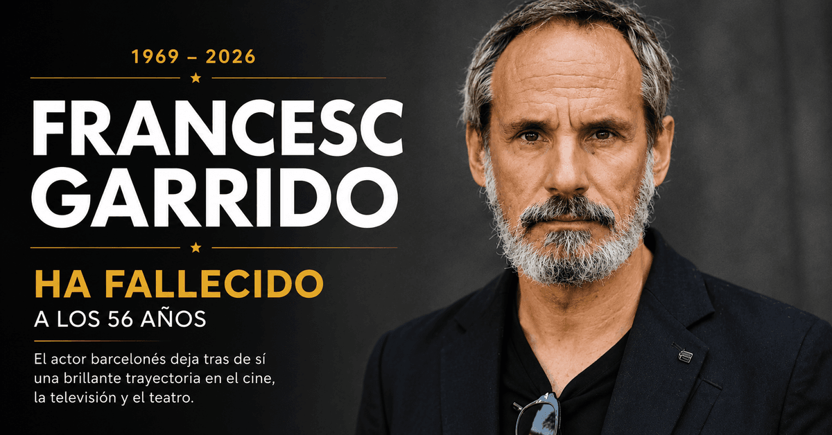 Fallece Francesc Garrido a los 56 años: el cine, la televisión y el teatro español despiden a un actor imprescindible