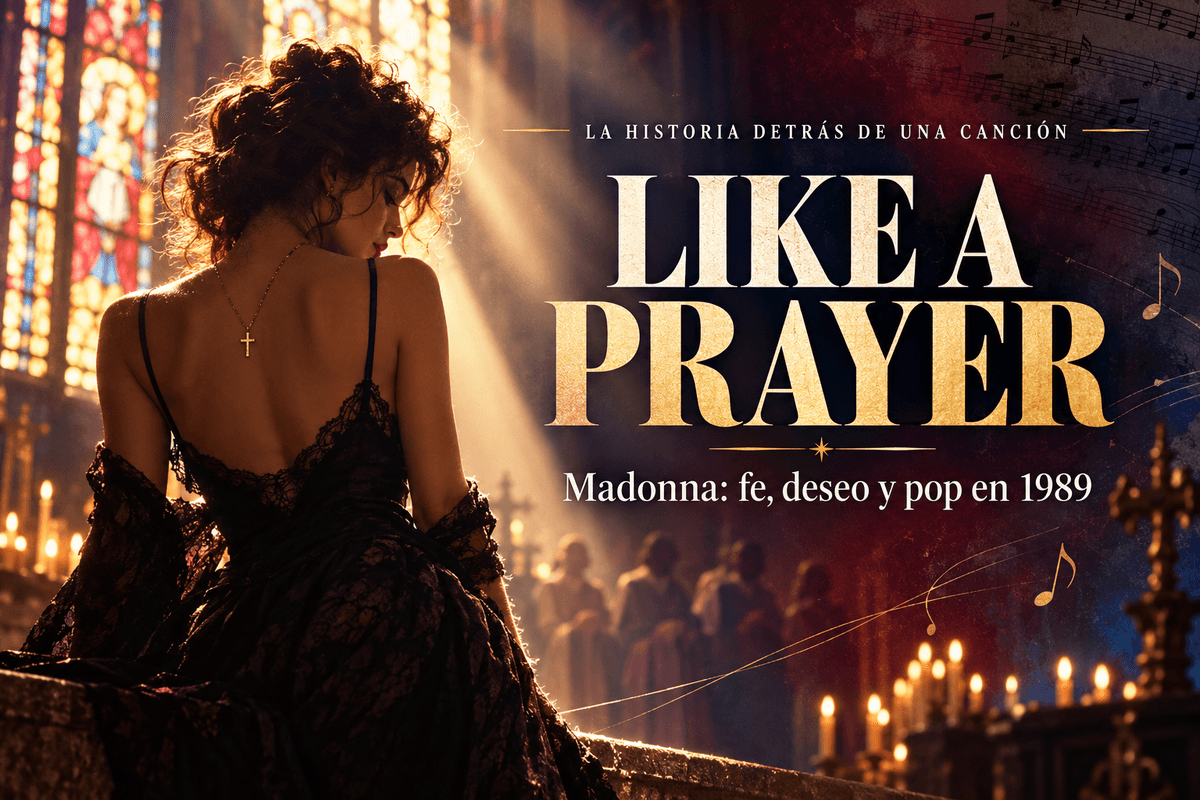 La historia detrás de «Like a Prayer»: Madonna entre la fe y la provocación