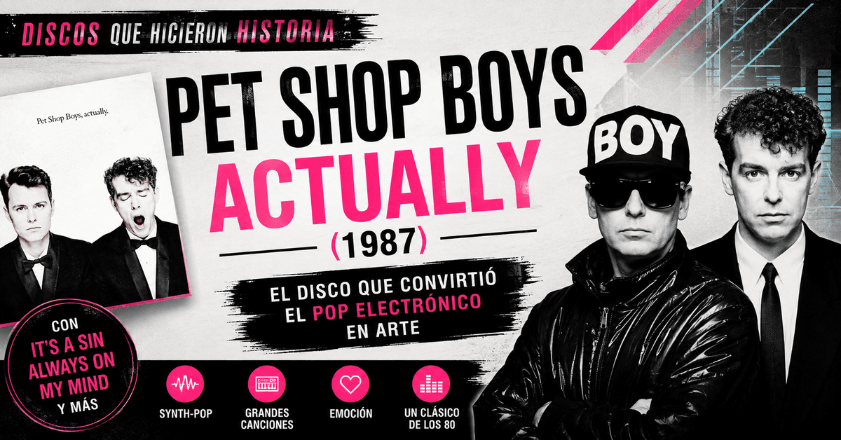 🎹 ACTUALLY — PET SHOP BOYS (1987) El disco que convirtió el pop electrónico en arte