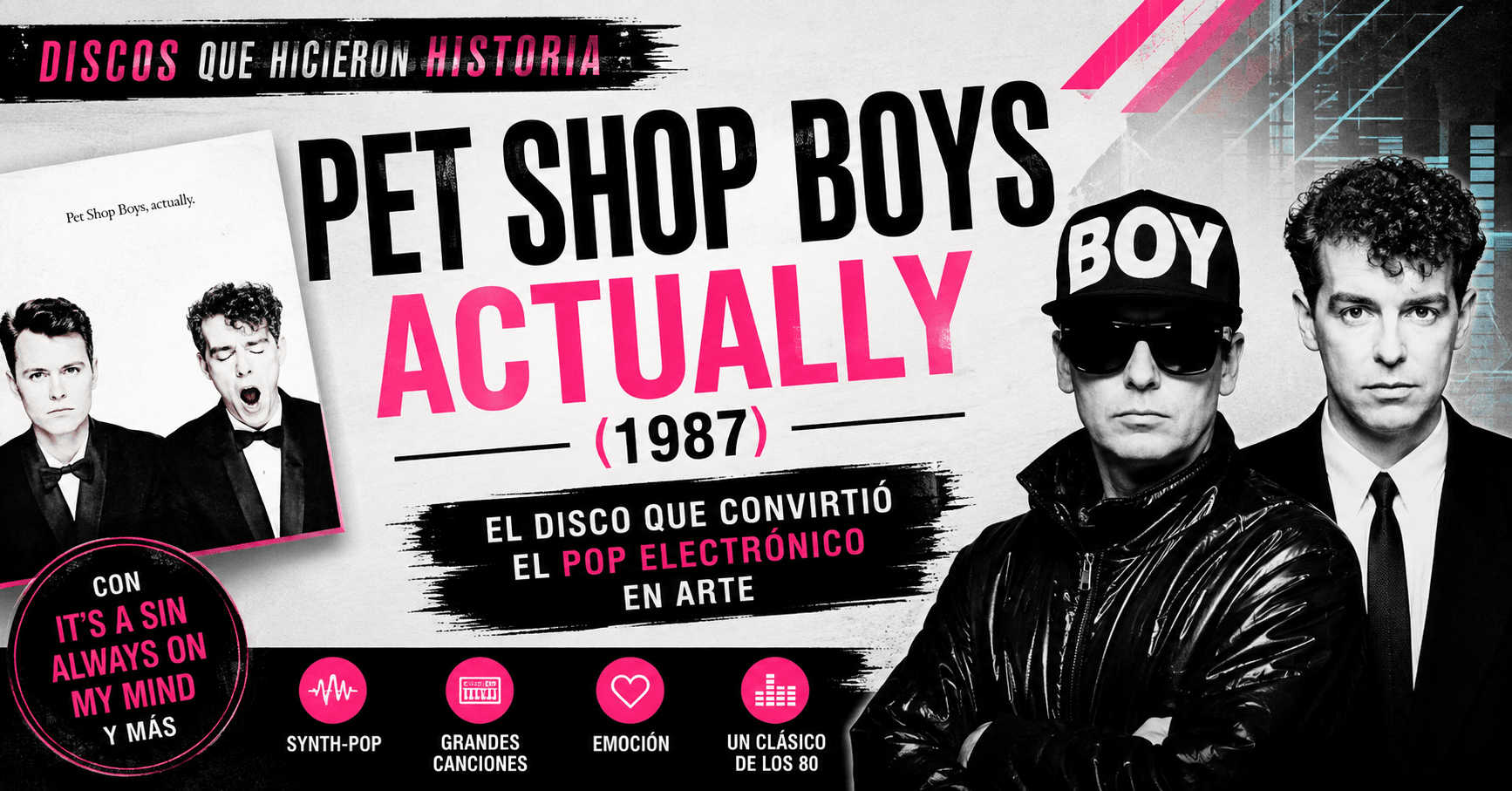 🎹 ACTUALLY — PET SHOP BOYS (1987) El disco que convirtió el pop electrónico en arte